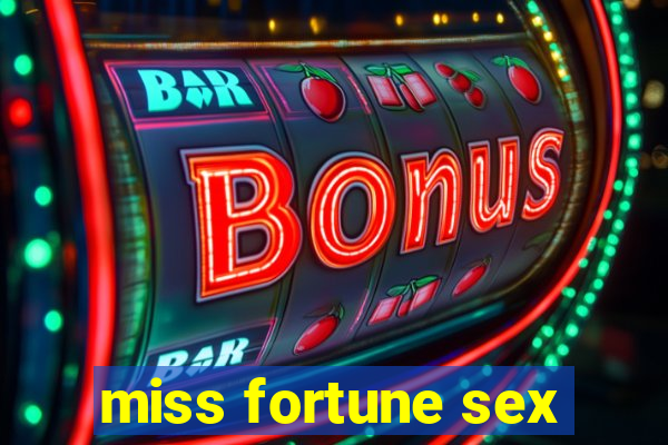 miss fortune sex